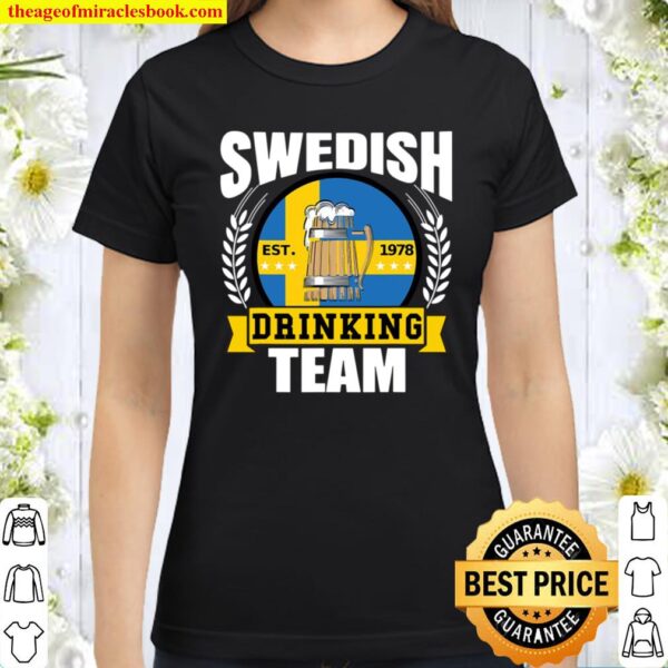 Swedish Drinking Team Funny Sweden Flag Beer Party Gift Idea Classic Women T-Shirt