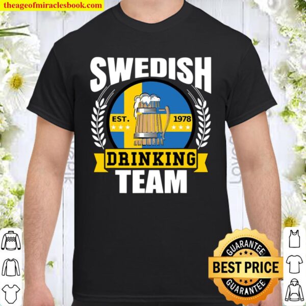 Swedish Drinking Team Funny Sweden Flag Beer Party Gift Idea Shirt