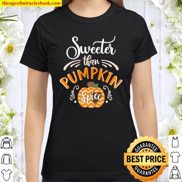 Sweeter Than Pumpkin Spice Coffee Halloween Costume Classic Women T-Shirt