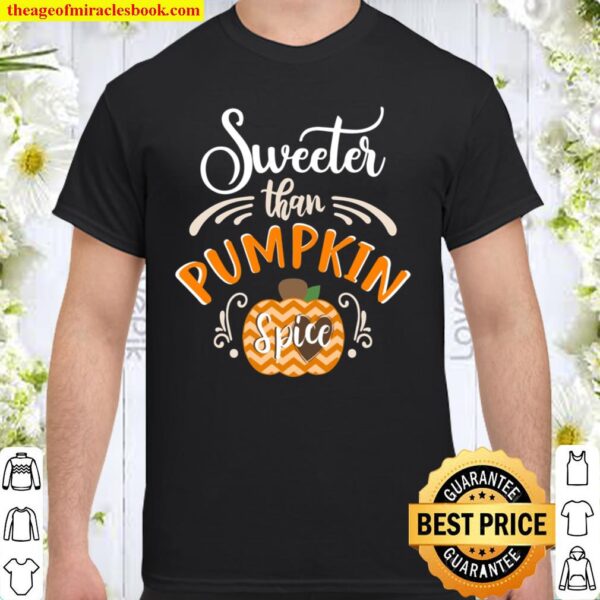 Sweeter Than Pumpkin Spice Coffee Halloween Costume Shirt