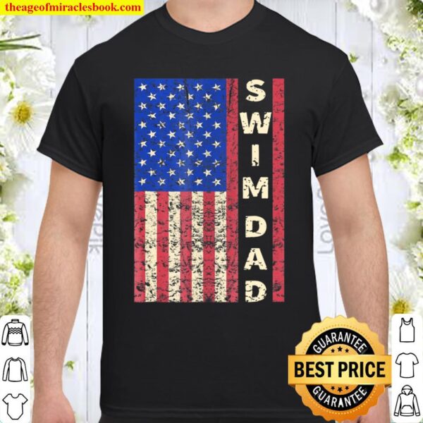 Swim Dad American Flag Swimmer Father’s Day Shirt