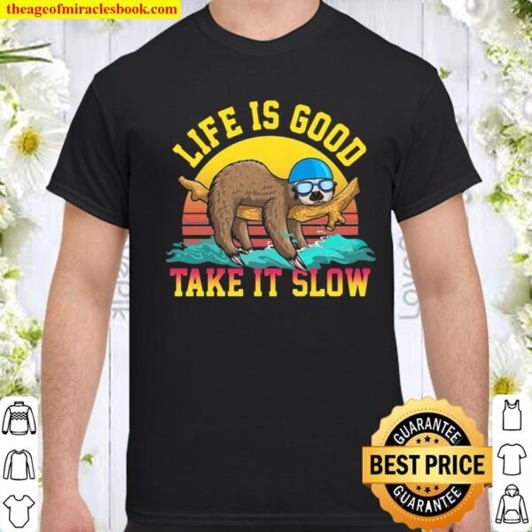 Swimming Life Is Good Sloth Take It Slow Vintage Shirt