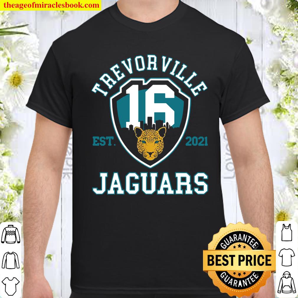 TREVORVILLE JAGUARS Trevor Jacksonville Football 2021 Draft shirt, hoodie, tank top, sweater