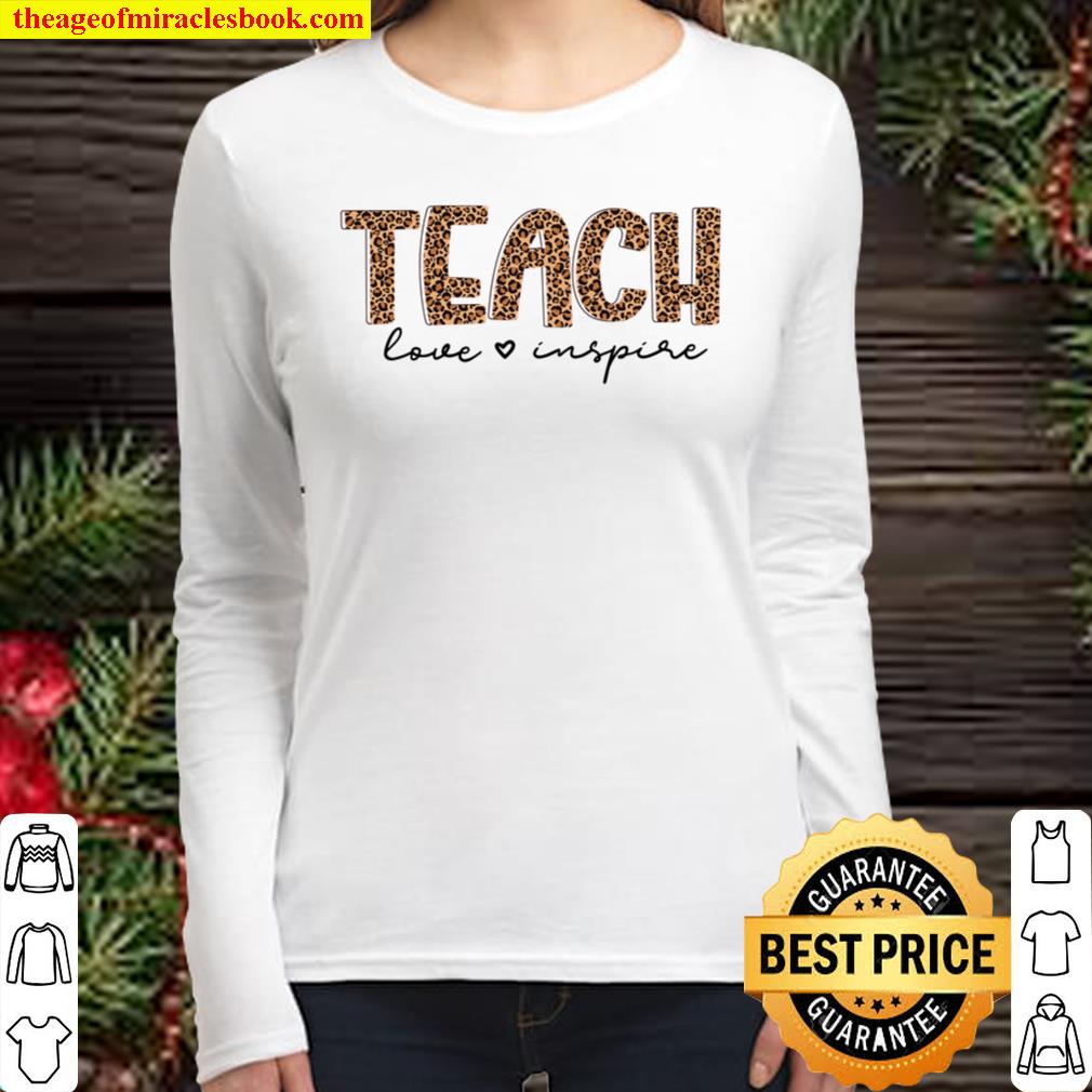 Teach Love Inspire Shirt for Teacher - Teacher Tshirt For Women - Leop Women Long Sleeved