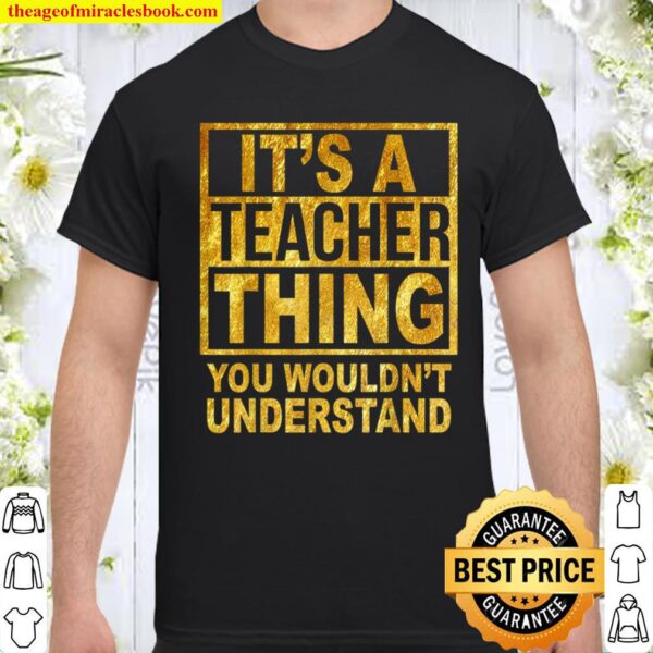 Teacher Teaching Teach School PreSchool College HighSchool Shirt
