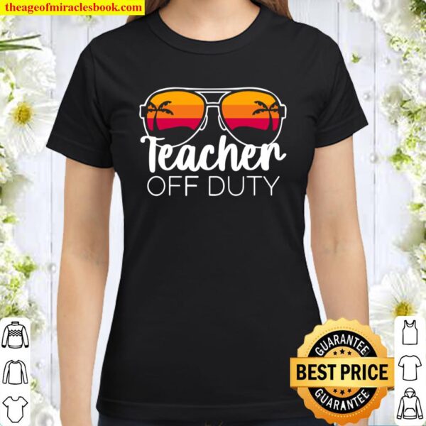 Teacher of Duty For Teacher, Teacher Week Classic Women T-Shirt