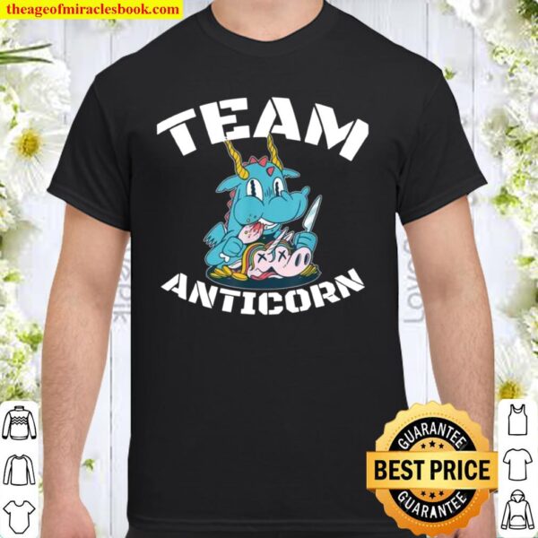 Team Anticorn cool dragon design unicorn haters Shirt