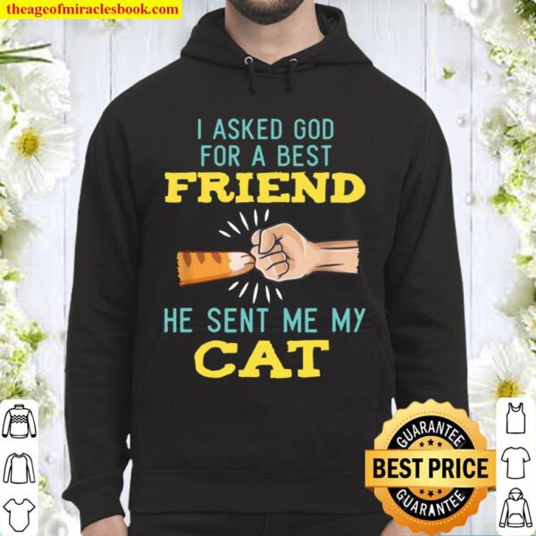 The God Sent Me My Cat Cat Fist Bump Daddy Fathers Day Hoodie