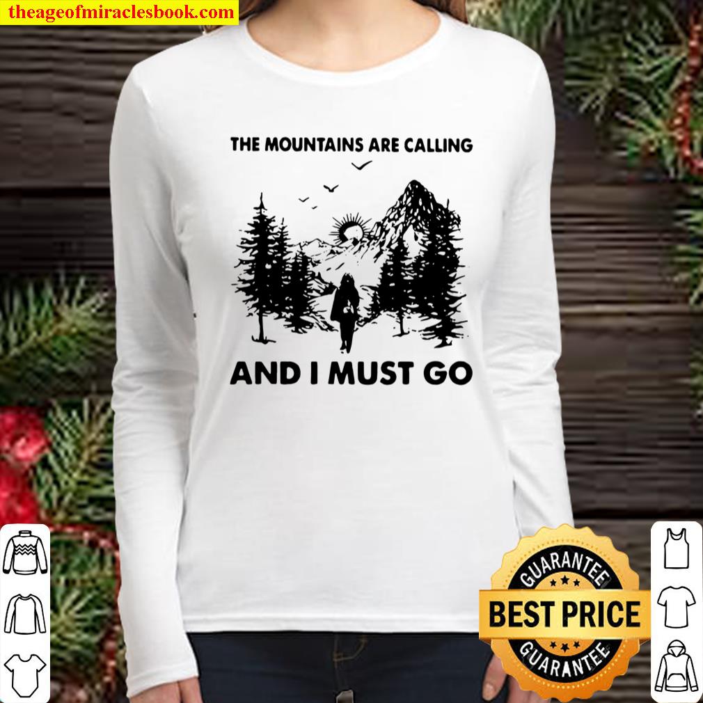 The Mountains Are Calling And I Must Go Forest Women Long Sleeved