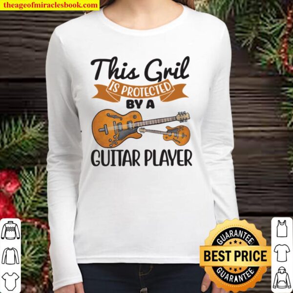 This Girl Is Protected By A Guitar Player Women Long Sleeved