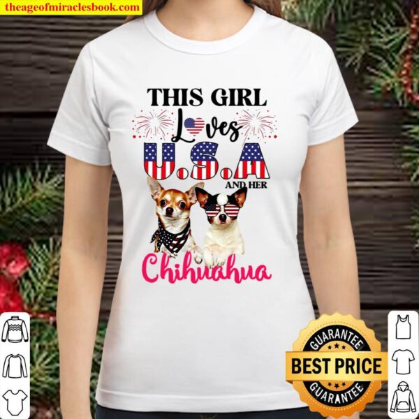 This Girl Loves USA And Her Chihuahua Gift For You Classic Women T-Shirt