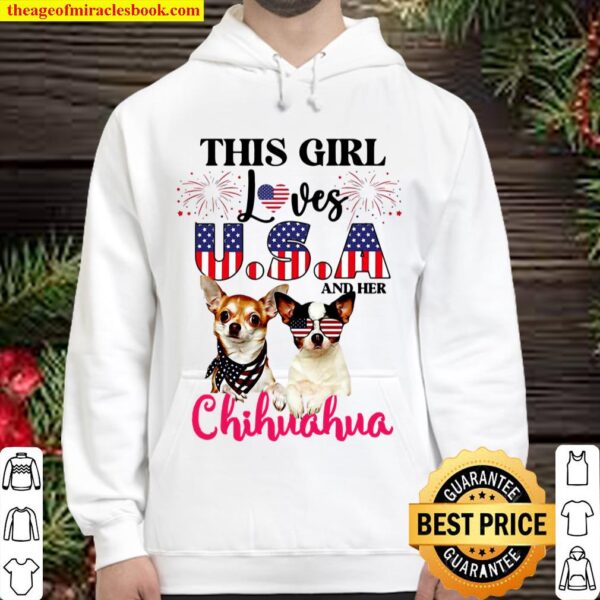 This Girl Loves USA And Her Chihuahua Gift For You Hoodie