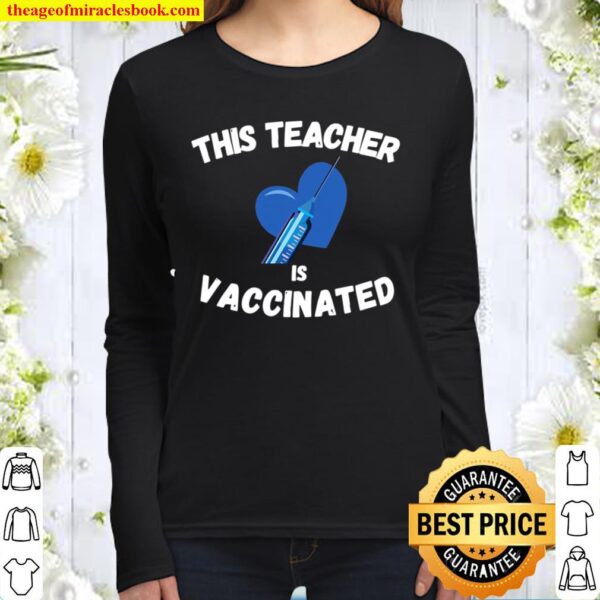 This Teacher Is Vaccinated Pro Vaccine 2021 Gift Women Long Sleeved