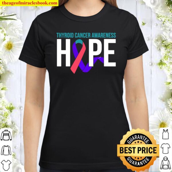 Thyroid Cancer Awareness Hope Ribbon Classic Women T-Shirt