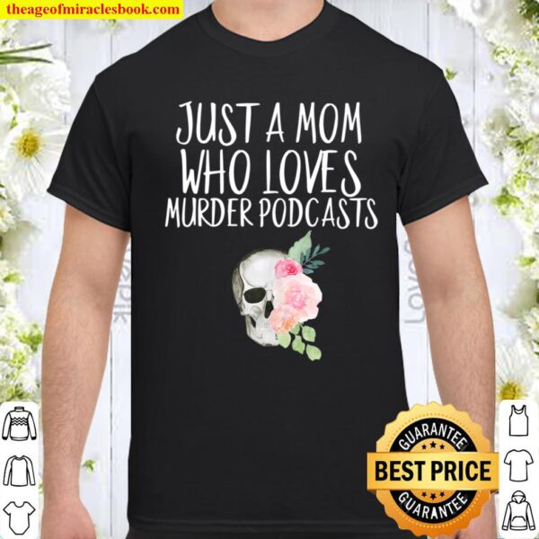 True Crime Mom Murder Podcast Pink Floral Half Skull Mothers Shirt