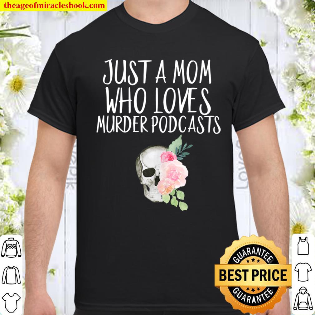 True Crime Mom Murder Podcast Pink Floral Half Skull Mothers shirt, hoodie, tank top, sweater
