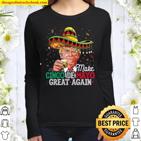 Trump Make Cinco De Mayo Great Again Tshirt Gift Women Long Sleeved