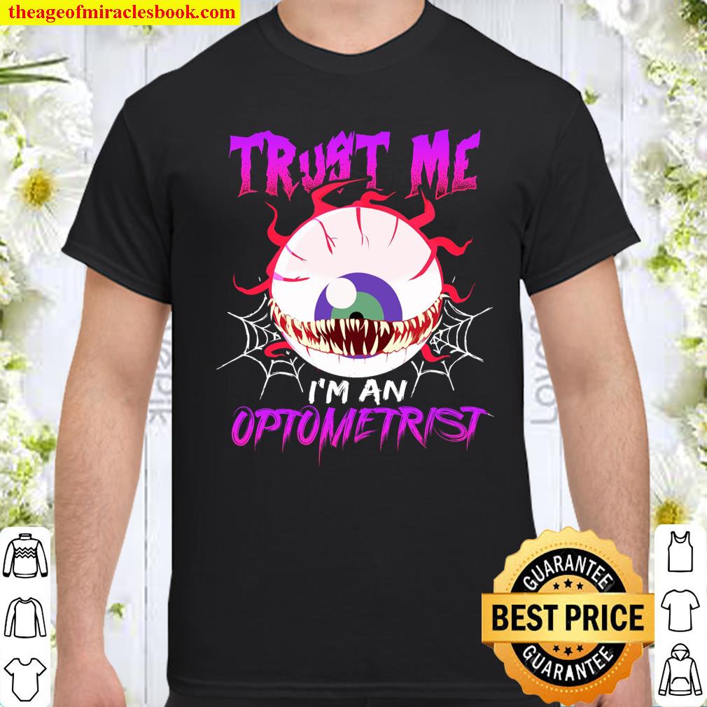 Trust Me I’m An Optometrist shirt, hoodie, tank top, sweater