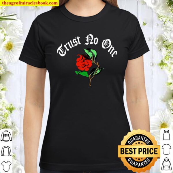 Trust No One Gothic Graphic Classic Women T-Shirt