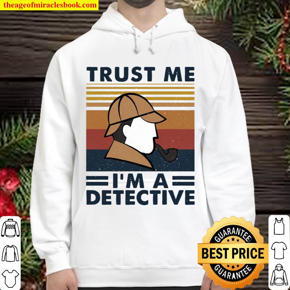 Trust me i’m a detective vintage Hoodie