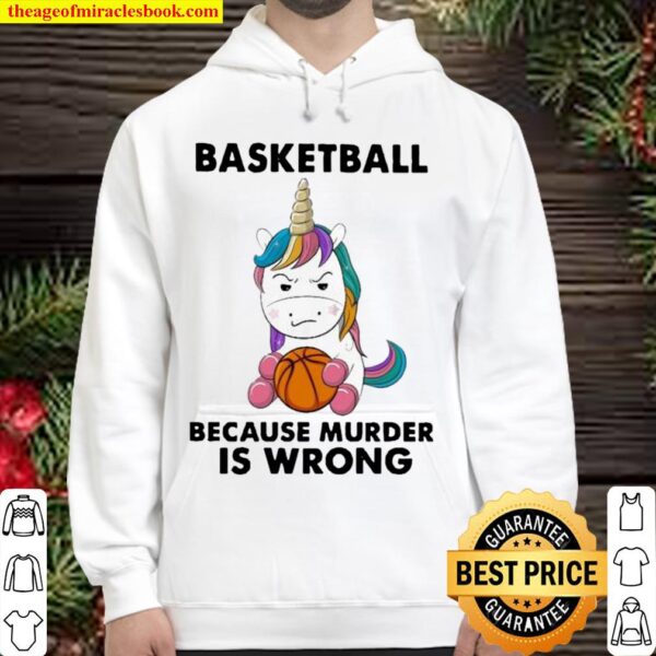 Unicorn Basketball because murder is wrong 2021 Hoodie