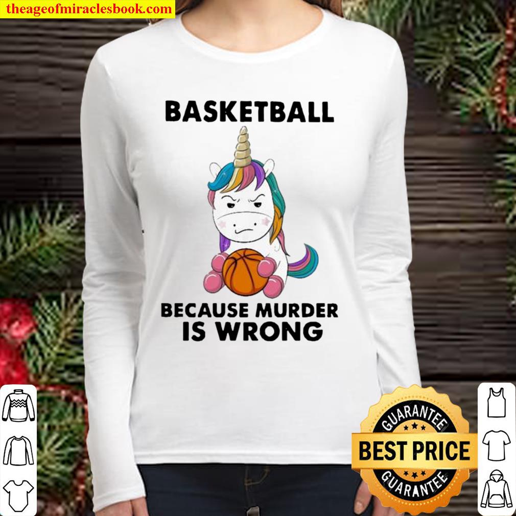 Unicorn Basketball because murder is wrong 2021 Women Long Sleeved