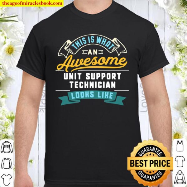 Unit Support Technician Shirt Awesome Job Occupation Shirt