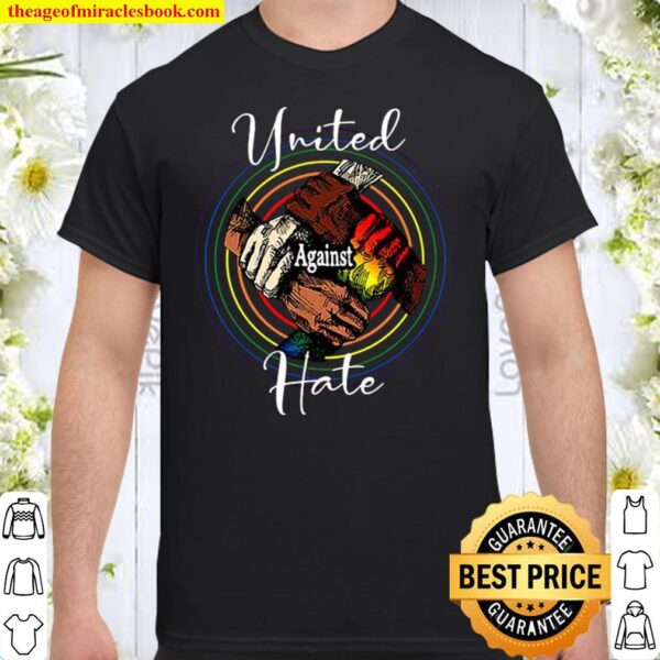 United Against, Hate LGBT, Gay Pride , Bisexual Shirt