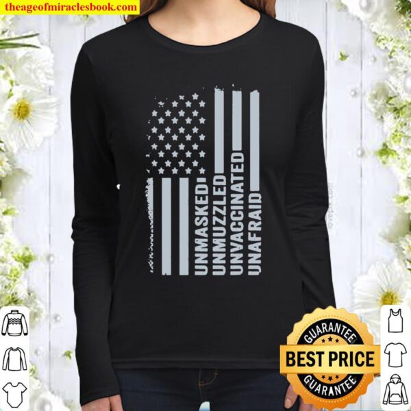 Unmasked unmuzzled unvaccinated unafraid American flag Women Long Sleeved