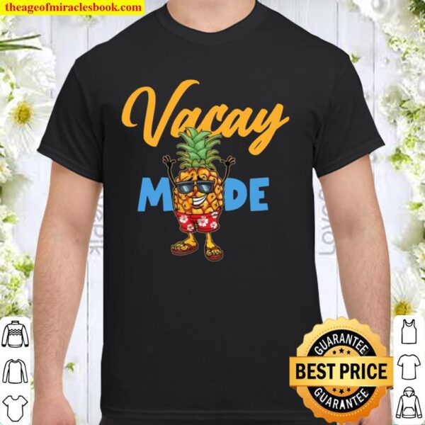Vacay Mode Pineapple Family Vacation Beach Summer Shirt