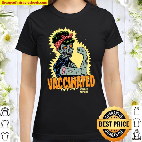 Vaccinated Zombie Rosie Girl Power Feminist Goth Retro Classic Women T-Shirt