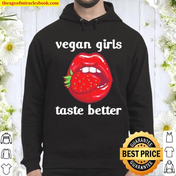 Vegan girls taste better Hoodie