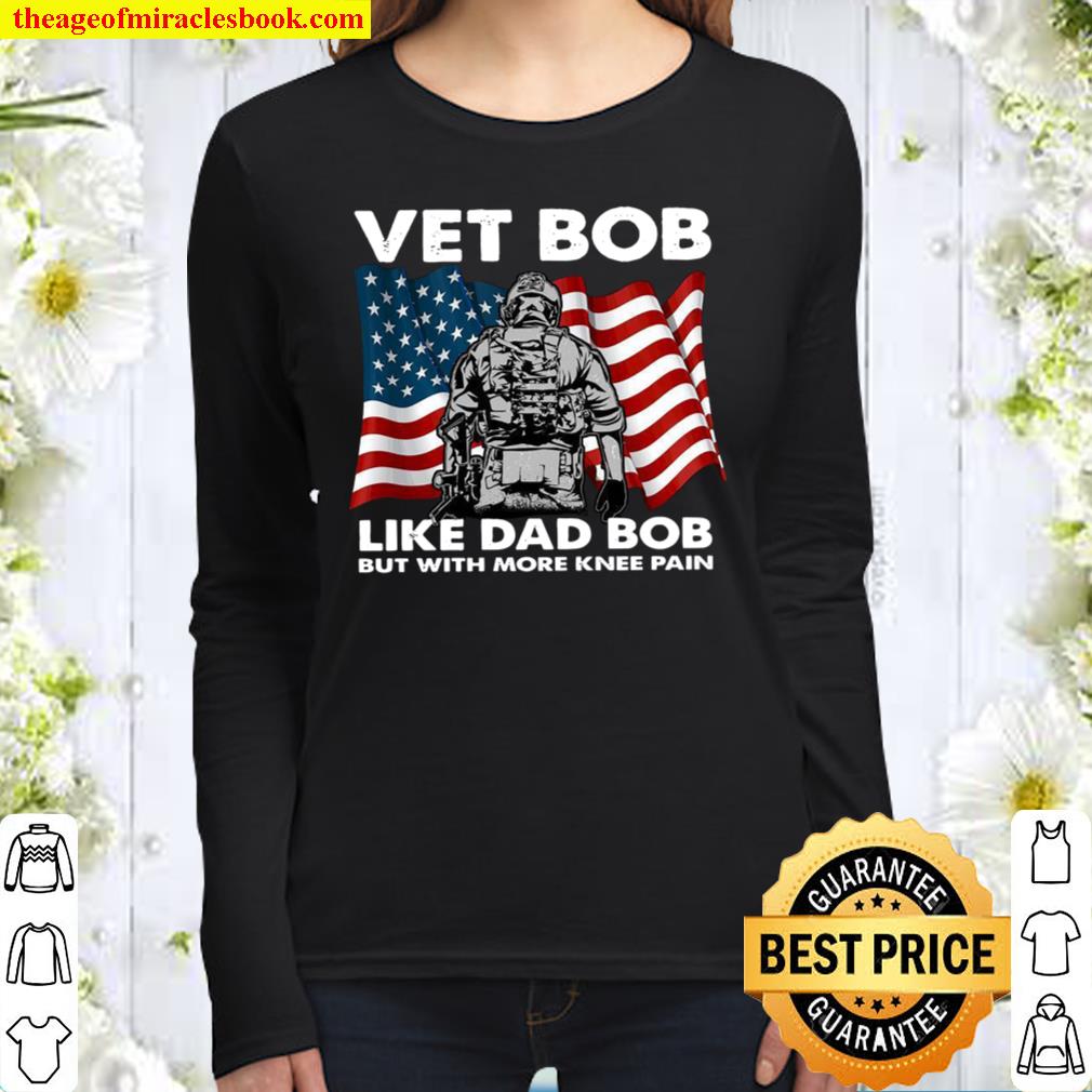 Vet Bob Like Dad Bob But With More Knee Pain Women Long Sleeved