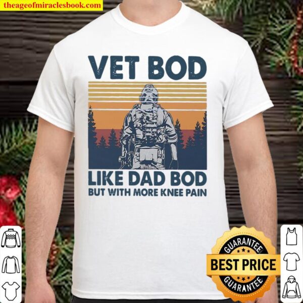 Vet Bod Like Dad Bod But With More Knee Pain Vintage Shirt
