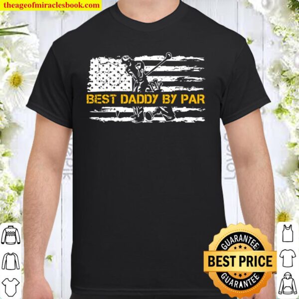 Vintage Us American Flag Best Daddy By Par Golfer Silhouette Shirt