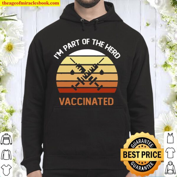 Vintage Vaccinated I’m Part Of The Herd I Got The Shot Premium Hoodie