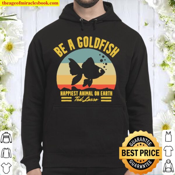 Vintage goldfish shirt, Be a Goldfish tshirt, Happinest Animal On Eart Hoodie