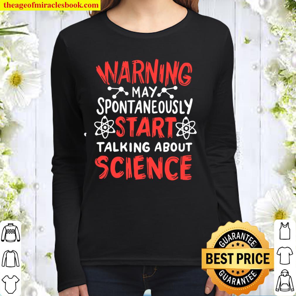 Warning May Spontaneously Start Talking About Science Women Long Sleeved