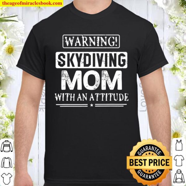 Warning Skydiving Mom For Women Funny Sport Gift Shirt