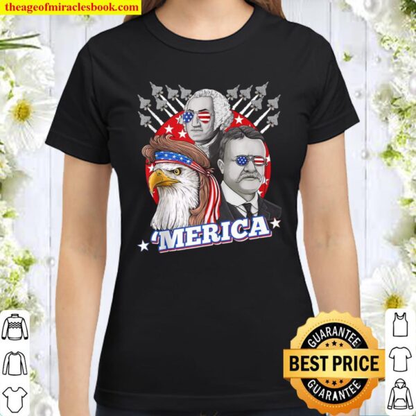 Washington Roosevelt Bald Eagle 4Th Of July Patriotic Merica Classic Women T-Shirt