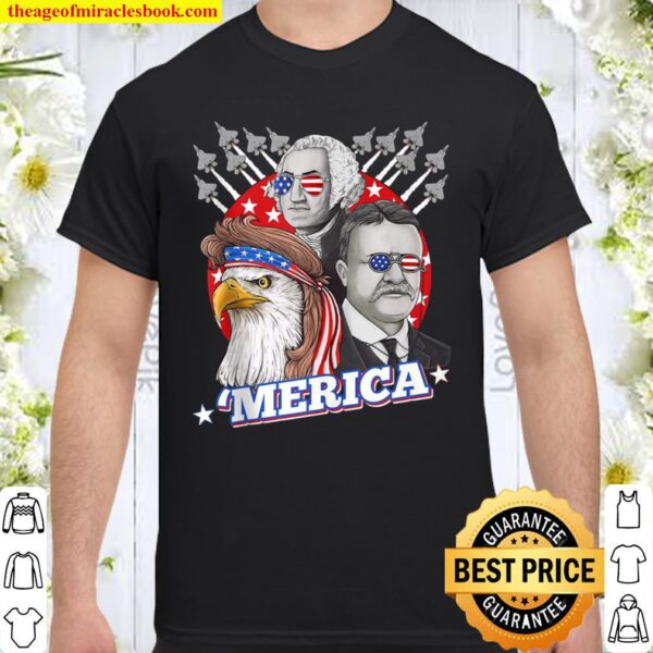 Washington Roosevelt Bald Eagle 4Th Of July Patriotic Merica Shirt