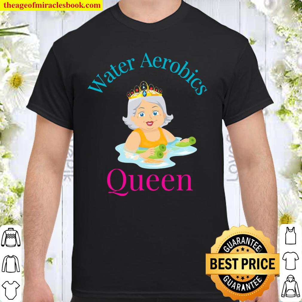 Water Aerobics Queen – Senior Women limited Shirt, Hoodie, Long Sleeved, SweatShirt