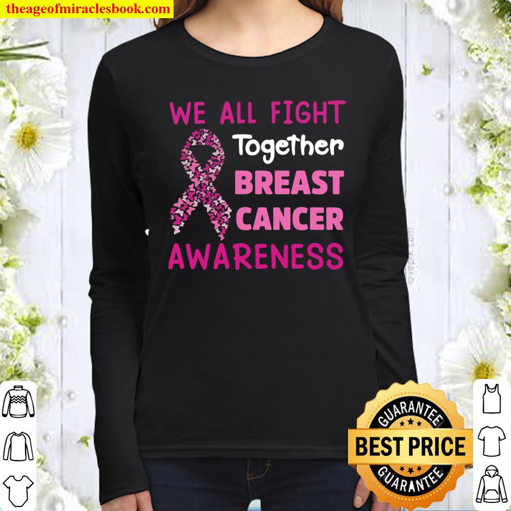 We All Fight Together Gift Breast Cancer Awareness Butterflies Pink Ri Women Long Sleeved