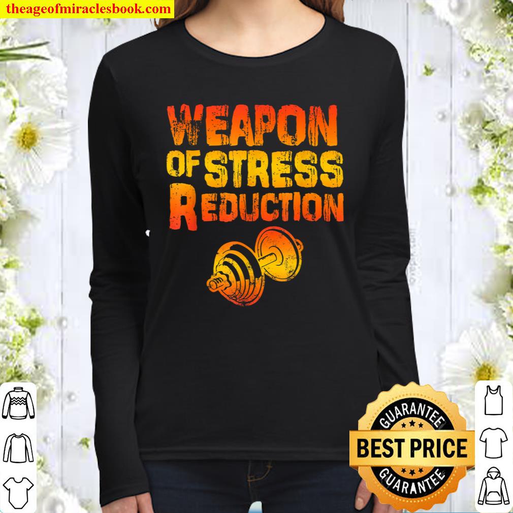 Weapons of Stress Reduction Lifting Weights Women Long Sleeved