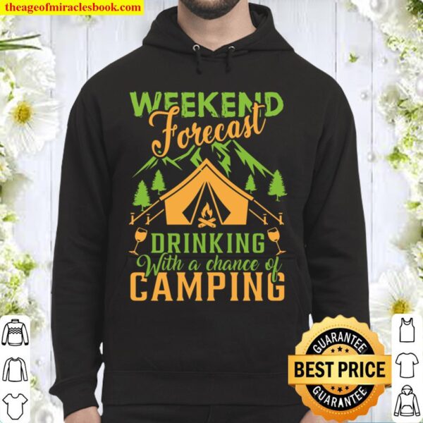 Weekend Forecast Drinking With a Chance of Camping Hoodie