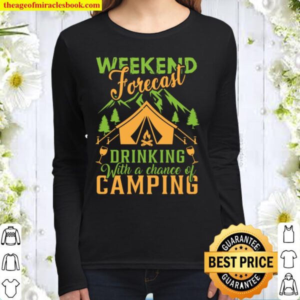 Weekend Forecast Drinking With a Chance of Camping Women Long Sleeved