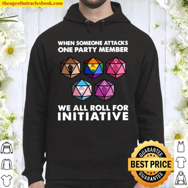 When someone attacks one party member we all roll for initiative Hoodie