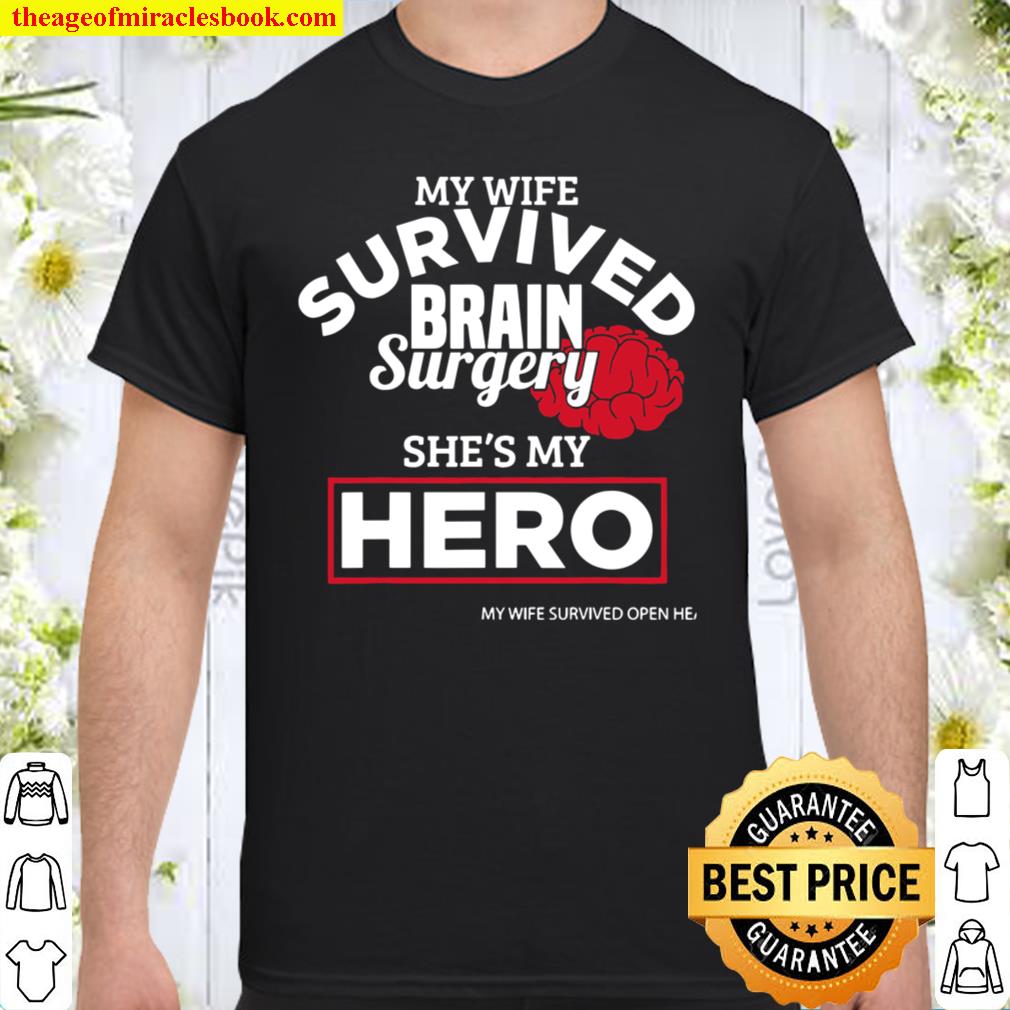 Wife Surgery Recovery Brain Surgery Survivor Get Well Gift 2021 Shirt, Hoodie, Long Sleeved, SweatShirt