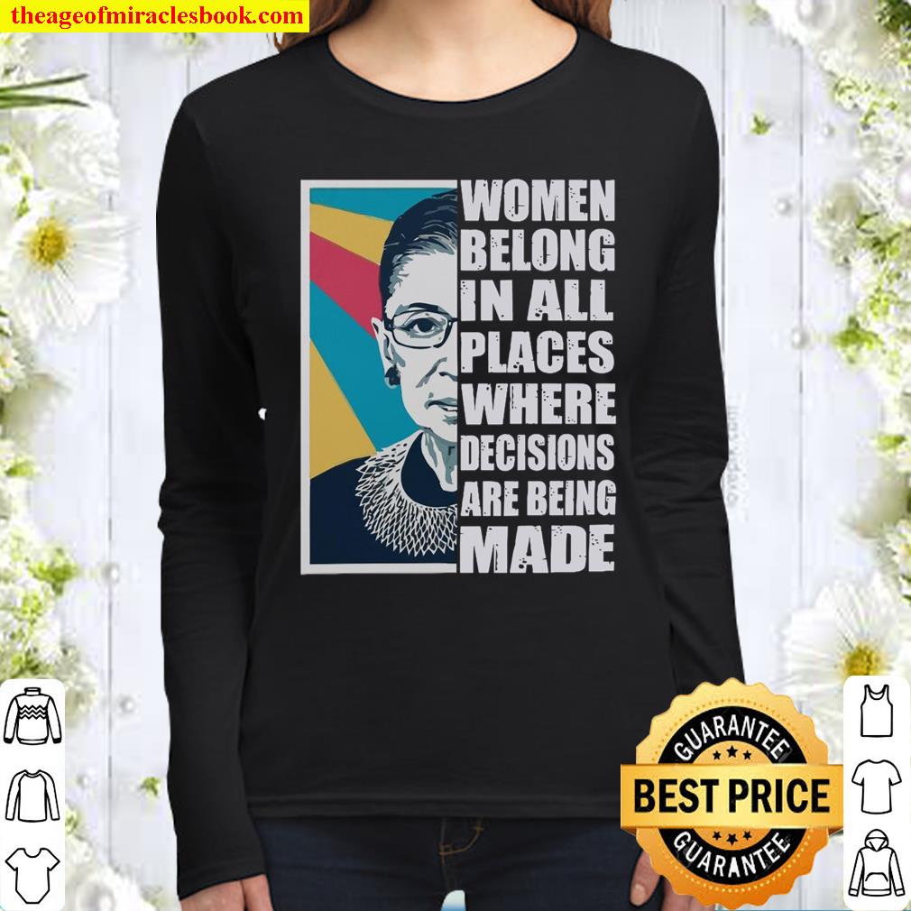 Women belong places where decisions are being made Women Long Sleeved