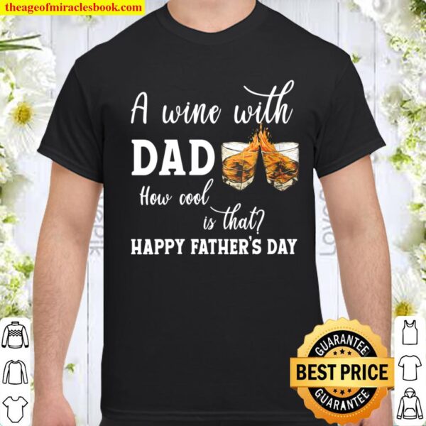 Womens Father_s Day 2021 A Wine With Dad How Cool Is That V-Neck Shirt